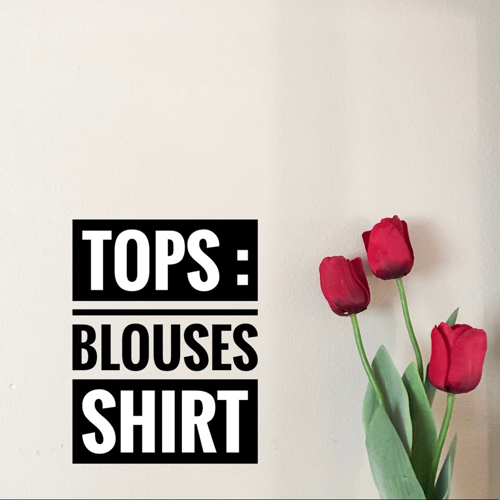 BLOUSES • SHIRTS